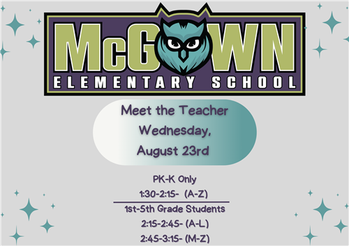 Meet The Teacher event on August 23. Pre-K at 1:30. Kinder through 5th grade times are by last name. Last Names A through L at 2:15. Lasts names M-Z are at 2:45. 